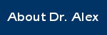 about dr alex